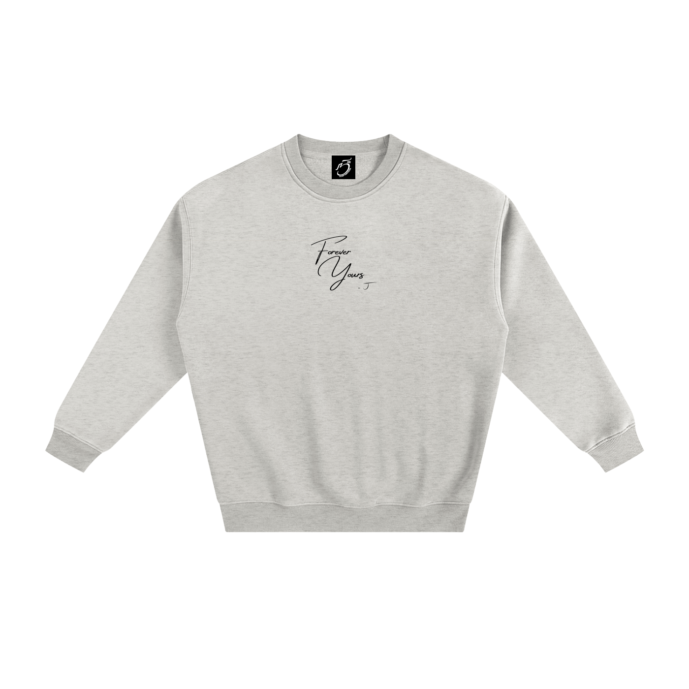 Forever Yours - Signature Fleece Sweatshirt