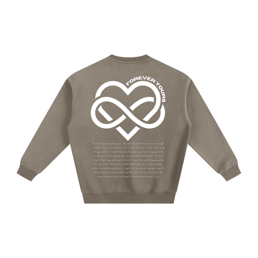 Forever Yours - Signature Fleece Sweatshirt