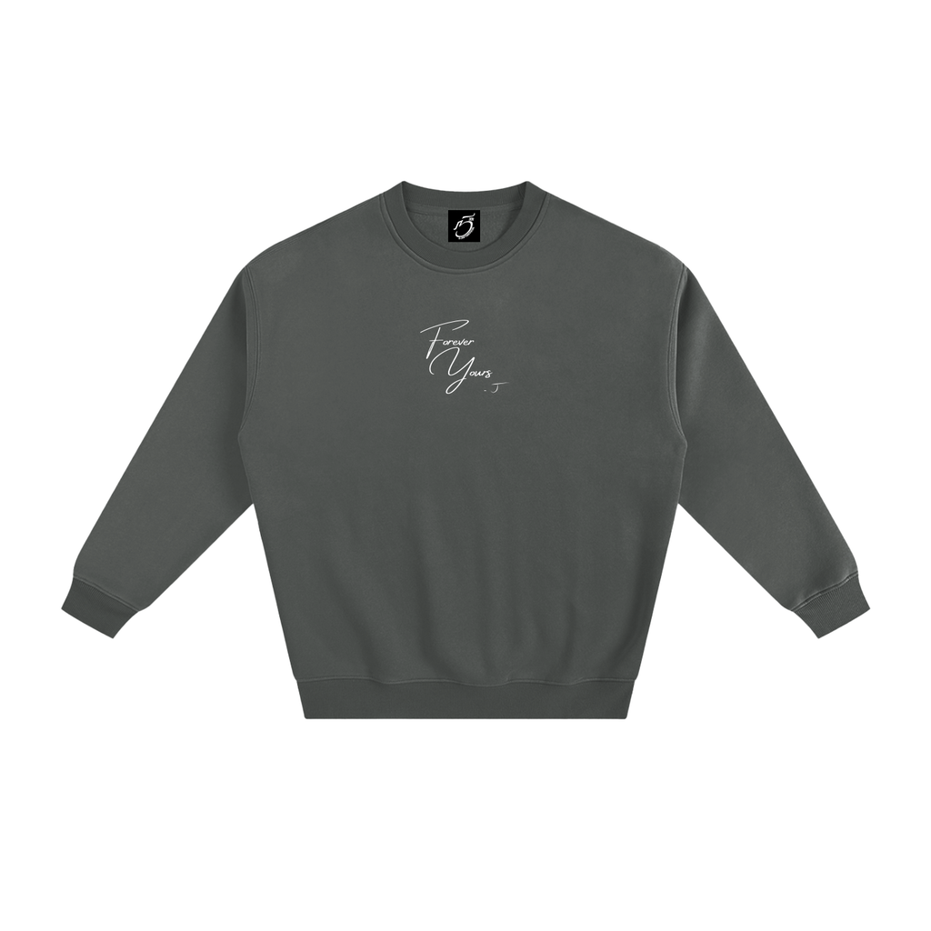 Forever Yours - Signature Fleece Sweatshirt