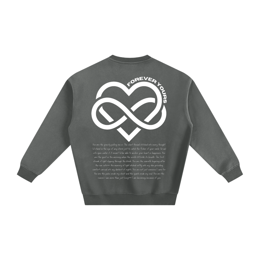Forever Yours - Signature Fleece Sweatshirt