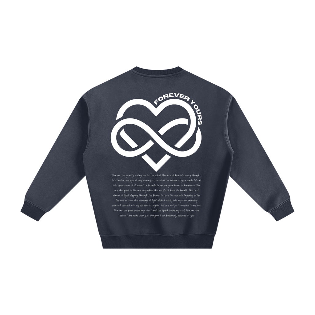 Forever Yours - Signature Fleece Sweatshirt